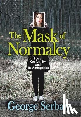 Serban, George - The Mask of Normalcy