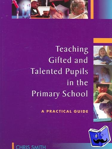 Smith, Chris - Teaching Gifted and Talented Pupils in the Primary School