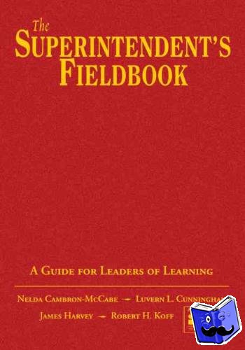 Cambron-McCabe, Nelda H., Cunningham, Luvern L., Harvey, James S., Koff, Robert H. - The Superintendent's Fieldbook