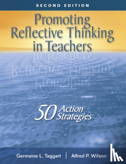 Taggart, Germaine L., Wilson, Alfred P. - Promoting Reflective Thinking in Teachers