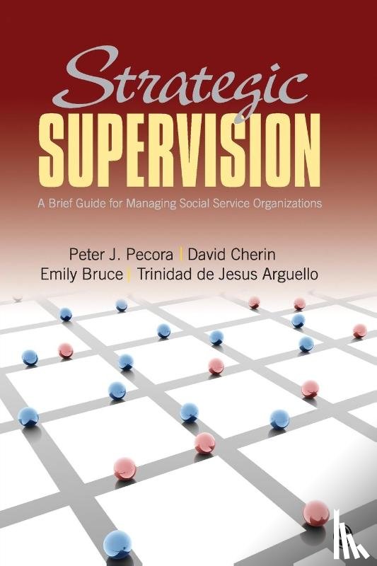 Pecora, Peter J., Cherin, David A., Bruce, Emily J., Arguello, Trinidad de Jesus - Strategic Supervision