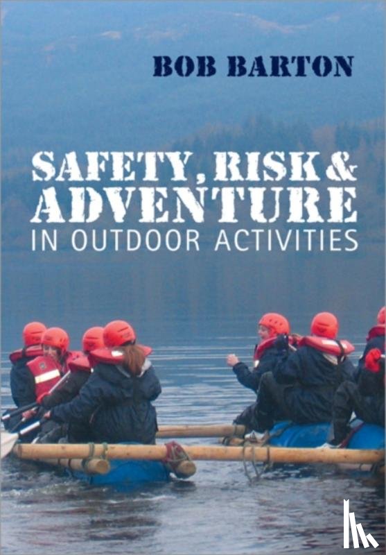 Bob Barton - Safety, Risk and Adventure in Outdoor Activities