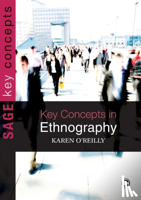 O'Reilly, Karen - Key Concepts in Ethnography