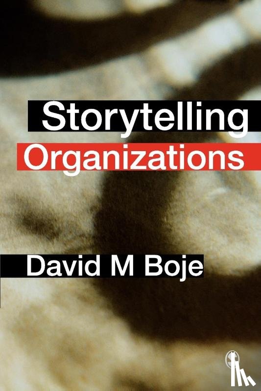 Boje, David - Storytelling Organizations