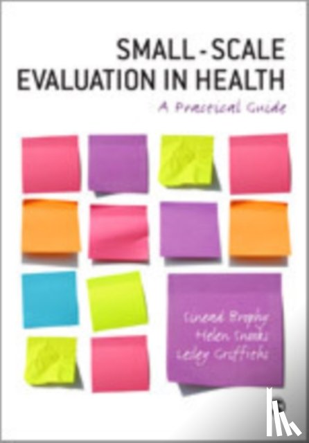 Brophy, Sinead, Snooks, Helen, Griffiths, Lesley J - Small-Scale Evaluation in Health