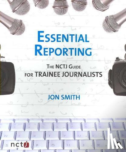 Jon Smith, Joanne Butcher - Essential Reporting