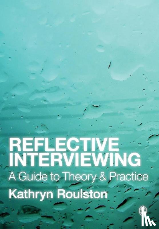 Roulston, Kathy - Reflective Interviewing