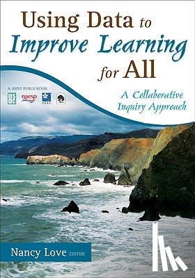 Love, Nancy B. - Using Data to Improve Learning for All
