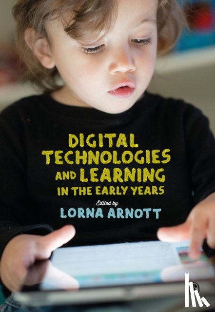  - Digital Technologies and Learning in the Early Years