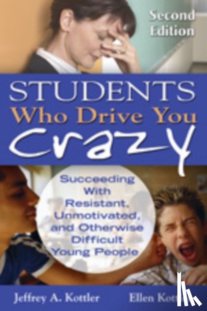 Kottler, Jeffrey A., Kottler, Ellen - Students Who Drive You Crazy