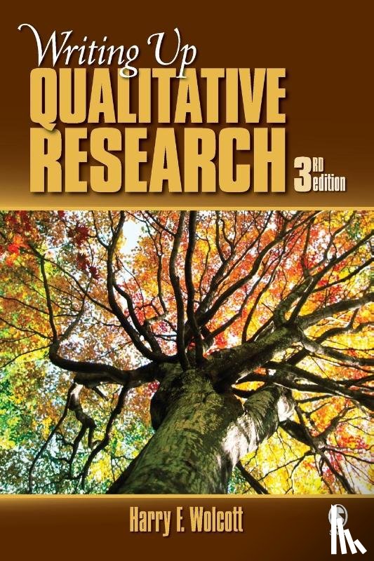 Wolcott, Harry F. - Writing Up Qualitative Research