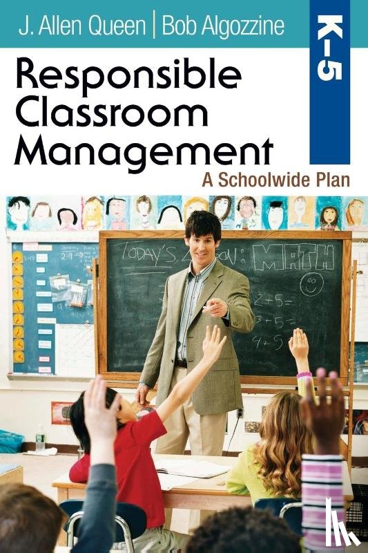 Queen, J. Allen, Algozzine, Bob - Responsible Classroom Management, Grades K–5