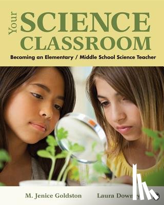 Goldston, Downey, Laura M. - Your Science Classroom