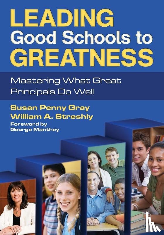 Gray, Susan P., Streshly, William A. - Leading Good Schools to Greatness