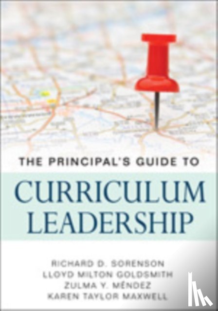 Sorenson, Richard D., Goldsmith, Lloyd M., Mendez, Zulma Y., Maxwell, Karen T. - The Principal’s Guide to Curriculum Leadership