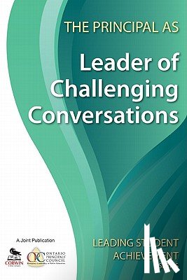 Ontario Principals' Council - The Principal as Leader of Challenging Conversations