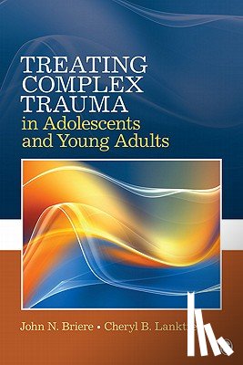 Briere, Lanktree, Cheryl B. - Treating Complex Trauma in Adolescents and Young Adults