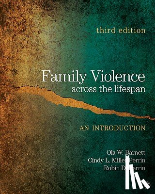 Barnett - Family Violence Across the Lifespan: An Introduction - An Introduction