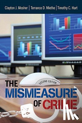 Mosher, Clayton, Miethe, Terance D., Hart, Timothy Christopher - The Mismeasure of Crime