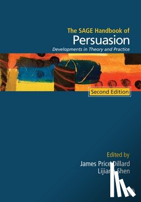 Dillard - The SAGE Handbook of Persuasion: Developments in Theory and Practice