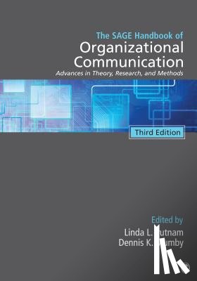 Putnam - The SAGE Handbook of Organizational Communication: Advances in Theory, Research, and Methods