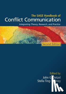 Oetzel - The SAGE Handbook of Conflict Communication: Integrating Theory, Research, and Practice