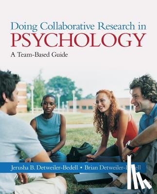 Detweiler-bedell, Detweiler-Bedell, Brian - Doing Collaborative Research in Psychology: A Team-Based Guide