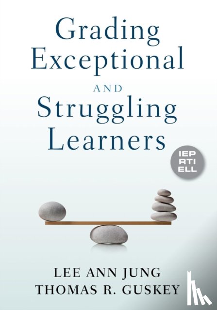 Jung, Guskey, Thomas R. - Grading Exceptional and Struggling Learners