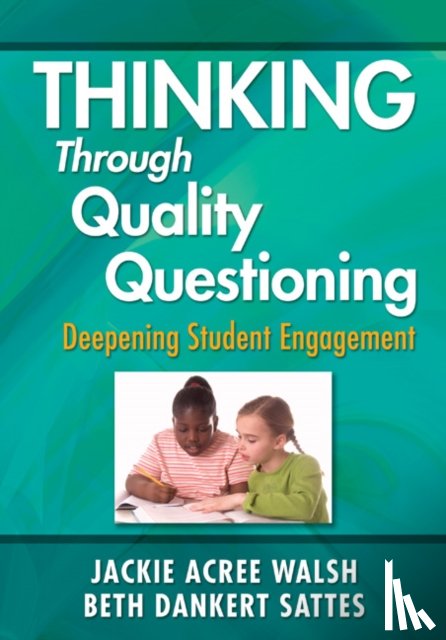 Walsh, Sattes, Elizabeth D. - Thinking Through Quality Questioning