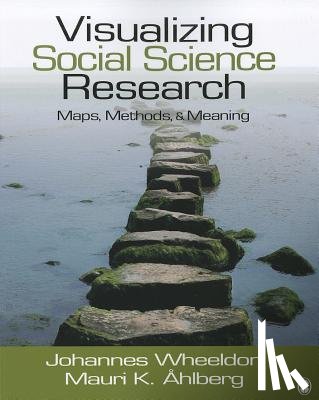 Wheeldon - Visualizing Social Science Research: Maps, Methods, & Meaning