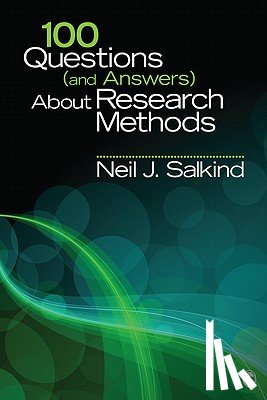 Salkind - 100 Questions (and Answers) About Research Methods