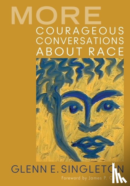 Singleton, Glenn E. - More Courageous Conversations About Race