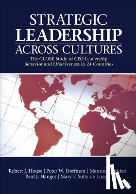 House - Strategic Leadership Across Cultures: GLOBE Study of CEO Leadership Behavior and Effectiveness in 24 Countries