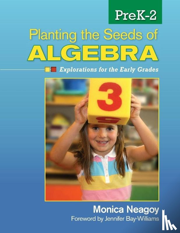 Neagoy, Monica M. - Planting the Seeds of Algebra, PreK–2