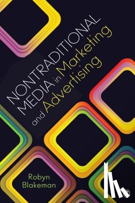Blakeman - Nontraditional Media in Marketing and Advertising