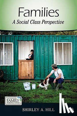 Hill - Families: A Social Class Perspective