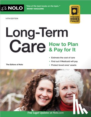 The Editors of Nolo - Long-Term Care: How to Plan & Pay for It