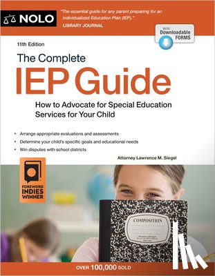 Siegel, Lawrence M. - The Complete IEP Guide: How to Advocate for Your Special Ed Child