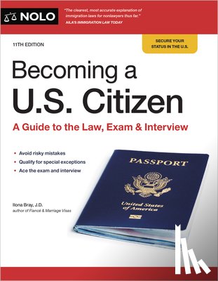 Bray, Ilona - Becoming a U.S. Citizen: A Guide to the Law, Exam & Interview