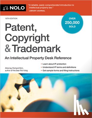Stim, Richard - Patent, Copyright & Trademark: An Intellectual Property Desk Reference