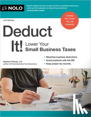 Fishman, Stephen - Deduct It!: Lower Your Small Business Taxes