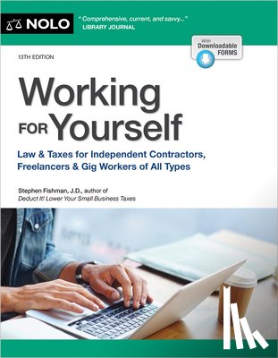 Fishman, Stephen - Working for Yourself: Law & Taxes for Independent Contractors, Freelancers & Gig Workers of All Types