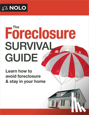 Loftsgordon, Amy - The Foreclosure Survival Guide: Keep Your House or Walk Away with Money in Your Pocket