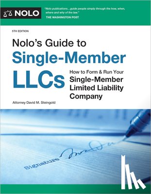 Steingold, David M. - Nolo's Guide to Single-Member Llcs: How to Form & Run Your Single-Member Limited Liability Company