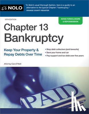 O'Neill, Cara - Chapter 13 Bankruptcy: Keep Your Property & Repay Debts Over Time