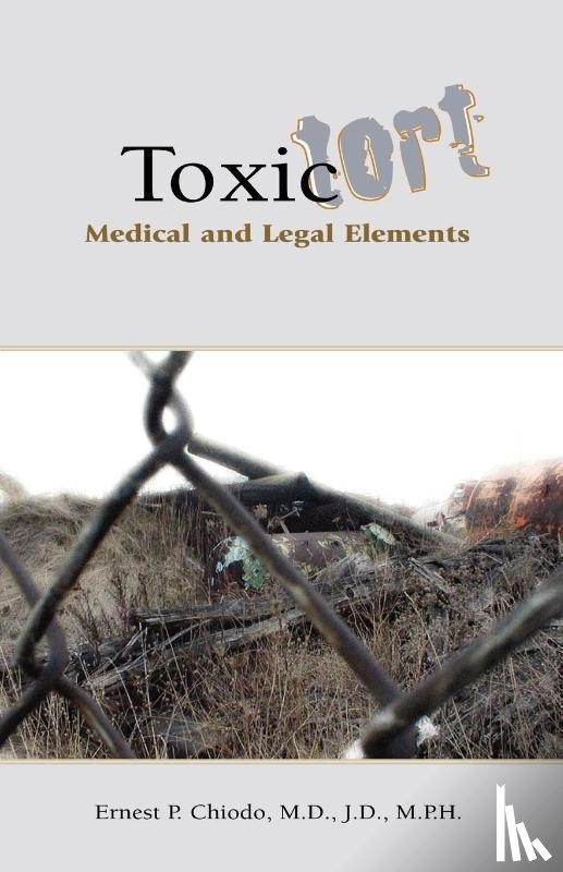 Chiodo, Ernest P, J D, Ernest P Chiodo M D - Toxic Tort