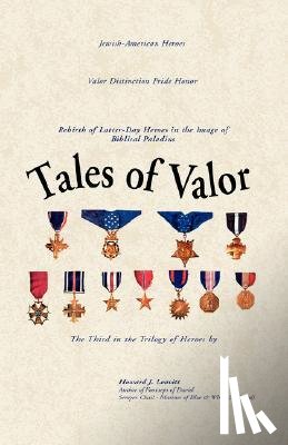 Leavitt, Howard J - Tales of Valor