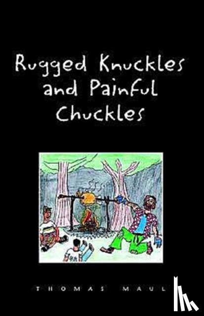 Maul, Thomas - Rugged Nuckles and Painful Chuckles