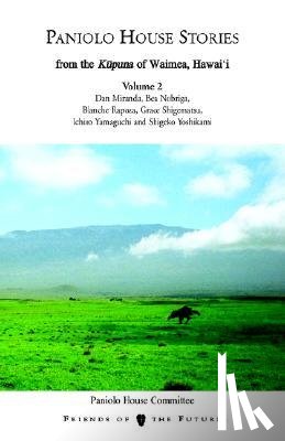 Friends, Of The Future - Paniolo House Stories