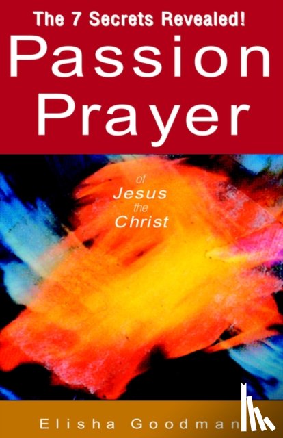 Goodman, Elisha - Passion Prayer of Jesus the Christ